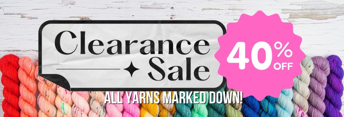 All yarns marked down 40% off!