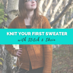 Knit Your First Sweater