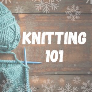 Knitting 101
