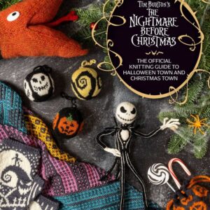 Nightmare Before Christmas The Official Knitting Guide