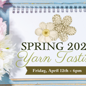 Spring 2024 Yarn Tasting